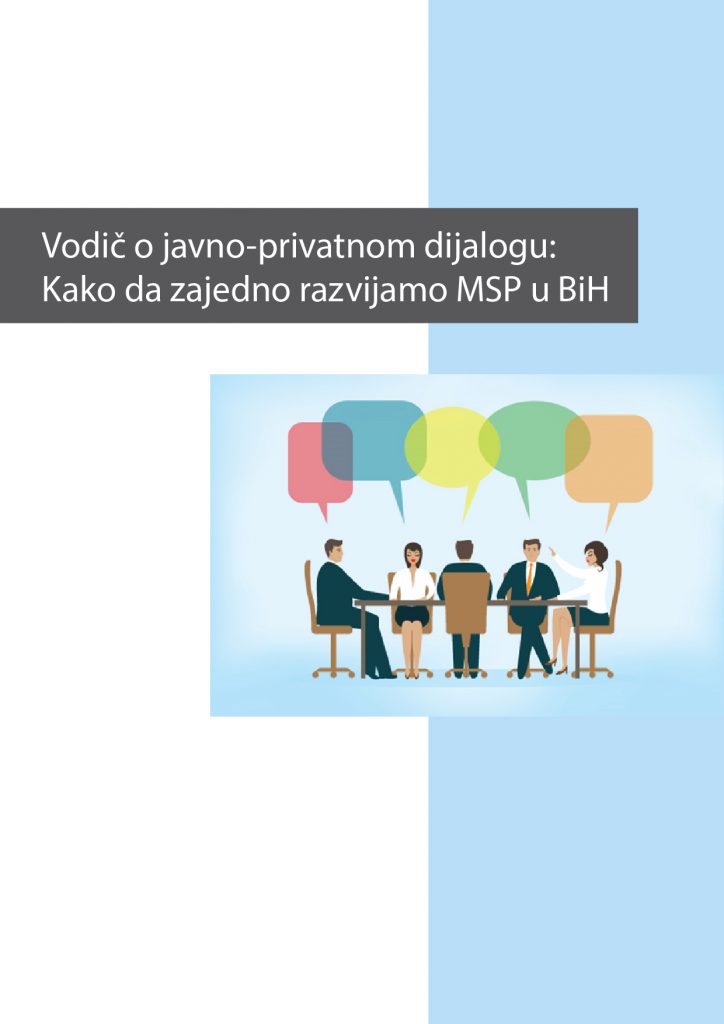Vodič o javno-privatnom dijalogu: Kako da zajedno razvijamo MSP u BiH