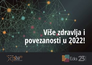 Više zdravlja i povezanosti u 2022!
